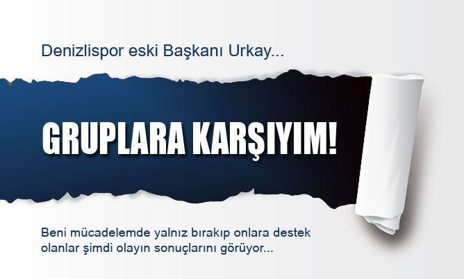denizlisporhaber.com Urkay gruplara karşı