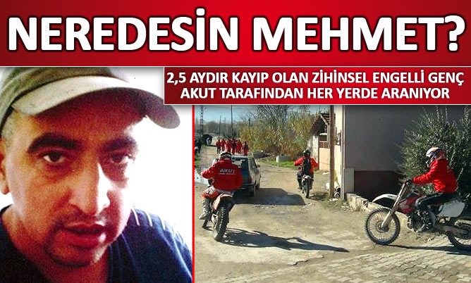 Mehmet’ten 2,5 aydır haber alınamıyor