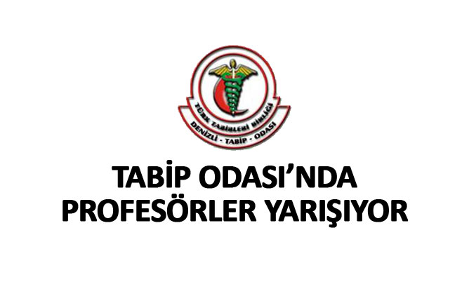 Tabip Odası’nda Profesörler yarışıyor
