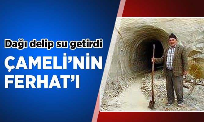 Çameli’nin Ferhat’ı Çameli’nin Ferhat’ı