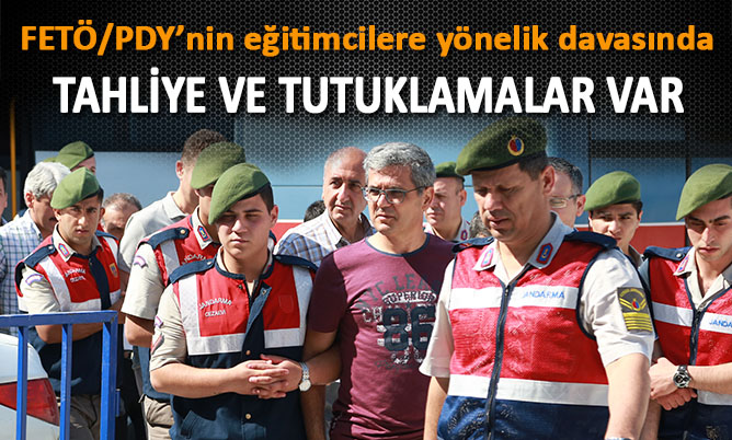 FETÖ/PDY’nin öğretmen yapılanmasına tahliye ve tutuklama kararı