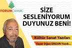 SİZE SESLENİYORUM, DUYUNUZ BENİ!