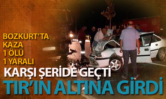Bozkurt yakınlarında kaza: 1 Ölü 1 yaralı