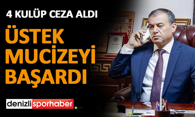 (Denizlisporhaber.com) Üstek mucizeyi başardı