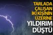Çameli’de iki kişinin üzerine yıldırım düştü. Birinin durumu ağır