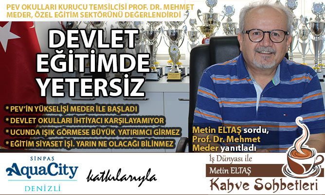 Prof. Dr. Meder özel eğitim sektörü ve Türkiye’deki geleceğini anlattı