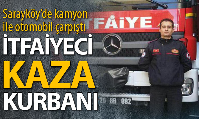 Sarayköy’de kamyon ile otomobil çarpıştı: 1 ölü 2 yaralı