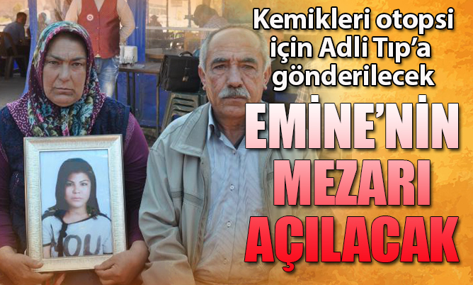 Kemikleri Adli Tıp’a otopsi için gönderilecek