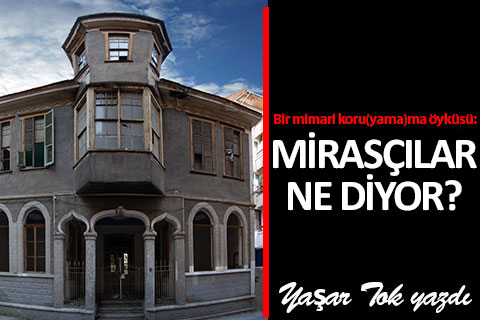 Hulusi Oral Konağı’nın mirasçıları ne diyor?