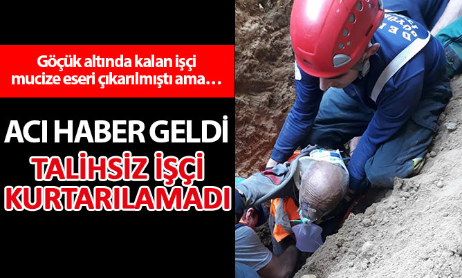 İstinat duvarı yaparken toprak altında kalan işçi kurtarılamadı