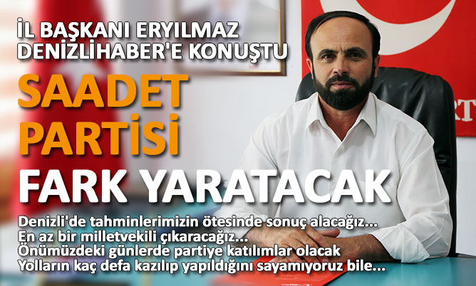 Saadet Partisi, Denizli’de dengeleri değiştirecek