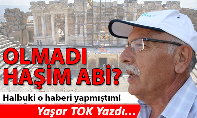 OLMADI HAŞİM ABİ?