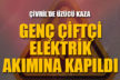 Elektrik akımına kapılan çiftçi yaşamını yitirdi
