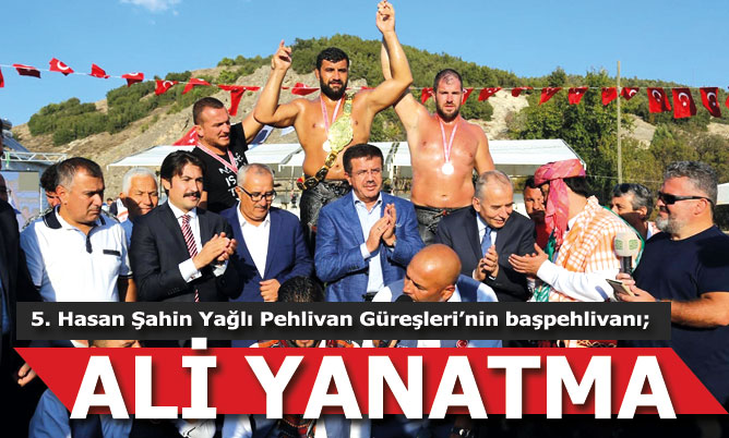 5. Hasan Şahin Yağlı Pehlivan Güreşleri’nin başpehlivanı; Ali Yanatma