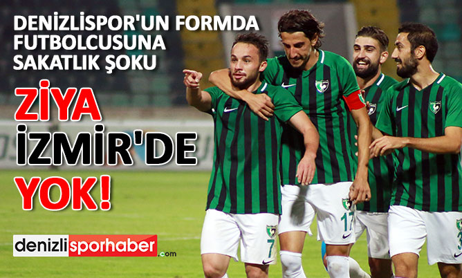 (Denizlisporhaber.com) Ziya İzmir’de yok