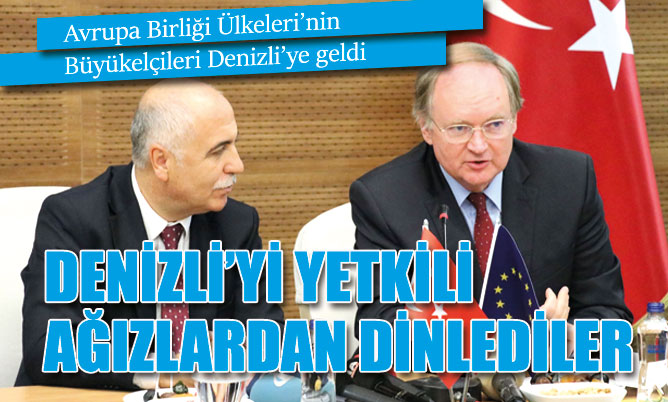 Avrupa Birliği Ülkeleri’nin Büyükelçileri Denizli’ye geldi
