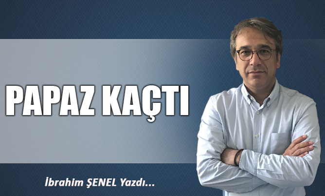 PAPAZ KAÇTI