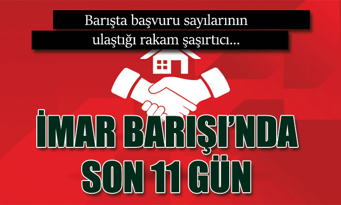 İmar Barışı’nda başvuru sayılarının ulaştığı rakam şaşırtıcı