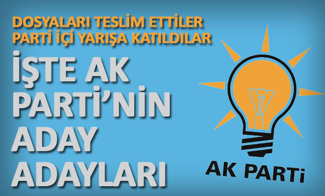 AK Parti’nin aday adayları