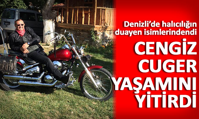 Cengiz Cuger toprağa verildi