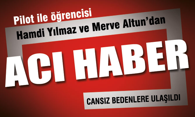 Düşen uçakla ilgili kötü haber: İki pilot da hayatını kaybetti
