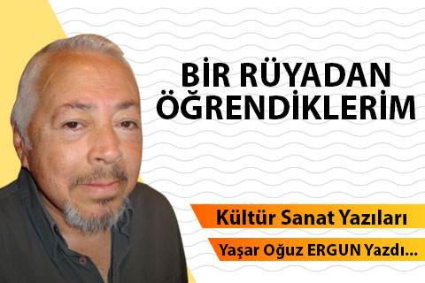 BİR RÜYADAN ÖĞRENDİKLERİM