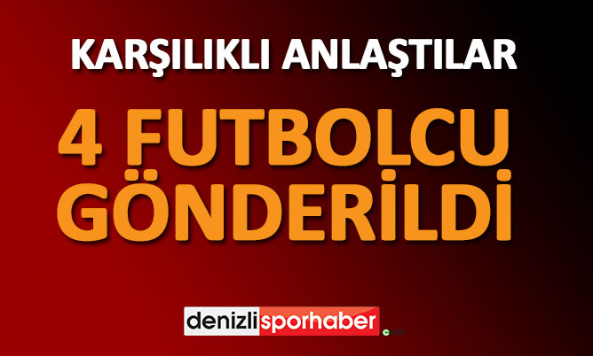 (Denizlisporhaber.com)4 FUTBOLCU GÖNDERİLDİ