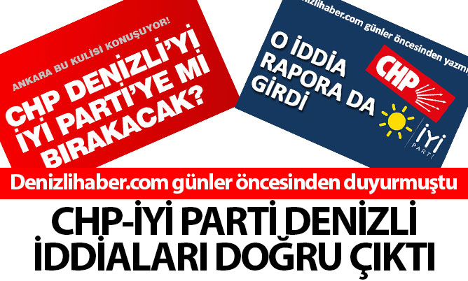 Denizlihaber.com günler öncesinden duyurmuştu, CHP İYİ Parti’yi destekleyecek