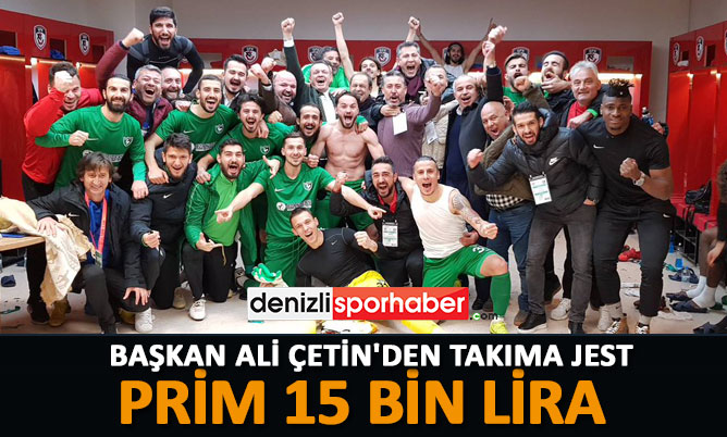 (Denizlisporhaber.com) Başkan Ali Çetin’den takıma prim jesti
