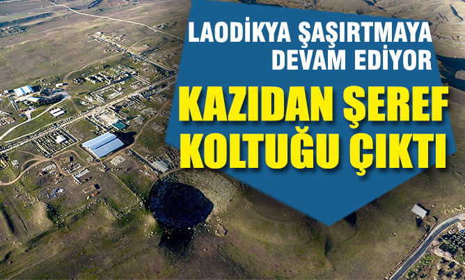 Laodikya’daki kazılar şaşırtmaya devam ediyor