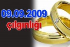 09.09.2009 çılgınlığı