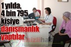 1 yılda, 4 bin 795 kişiye danışmanlık yaptılar