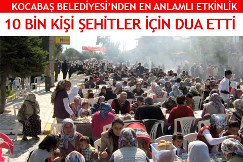 10 BİN KİŞİ ŞEHİTLER İÇİN DUA ETTİ