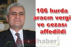 106 hurda aracın vergi ve cezası affedildi