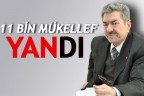 11 BİN MÜKELLEF YANDI