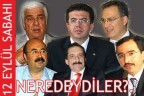 12 Eylül sabahı neredeydiler?