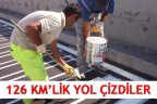 126 KM’LİK YOL ÇİZDİLER