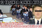 13 YAŞINDA CANINA KIYDI