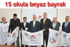 15 okula beyaz bayrak