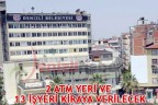 2 ATM YERİ VE 13 İŞYERİ KİRAYA VERİLECEK