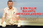 2 BİN YILLIK BULUNTU HEYECANLANDIRDI!