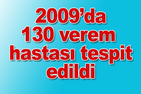 2009’da 130 verem hastası tespit edildi