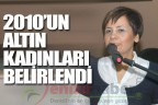 2010’un altın kadınları belirlendi