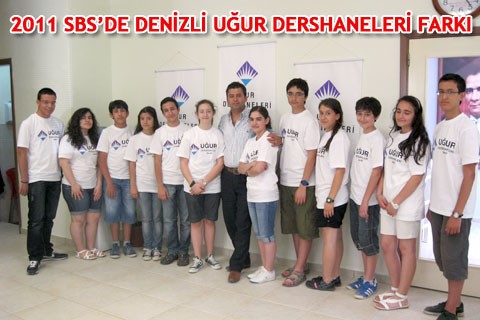 2011 SBS’DE DENİZLİ UĞUR DERSHANELERİ FARKI
