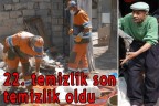 22. temizlik son temizlik oldu
