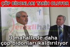 3 mahallede daha çöp bidonları kaldırılıyor