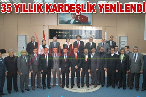 35 YILLIK KARDEŞLİK YENİLENDİ