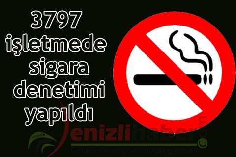 3797 kurumda sigara denetimi yapıldı