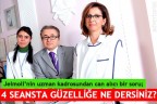 4 SEANSTA GÜZELLİĞE NE DERSİNİZ?