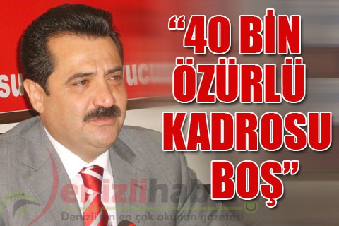“40 bin özürlü kadrosu boş”